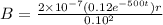 B = \frac{2\times 10^{-7} (0.12 e^{-500 t}) r}{0.10^2}