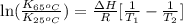 \ln(\frac{K_{65^oC}}{K_{25^oC}})=\frac{\Delta H}{R}[\frac{1}{T_1}-\frac{1}{T_2}]