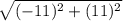 \sqrt{(-11)^2+(11)^2}