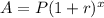 A=P(1+r)^x