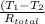 \frac{(T_{1} - T_{2}}{R_{total}}