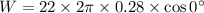 W=22\times2\pi\times0.28\times\cos0^{\circ}