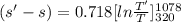 (s' - s) = 0.718[ln\frac{T'}{T}]_{320}^{1078}