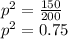 p^{2} = \frac{150}{200} \\p^{2} =0.75