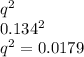 q^{2} \\0.134^2\\q^2 = 0.0179\\