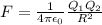 F=\frac{1}{4\pi \epsilon _0}\frac{Q_1Q_2}{R^2}