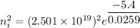 n_{i}^2=(2.501\times10^{19})^2 e^{\dfrac{-5.4}{0.0259}}