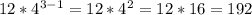 12 * 4^{3-1} = 12*4^2=12*16=192