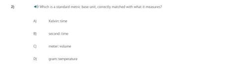 Correct answer only ! which is a standard metric base unit, correctly matched with what it measures