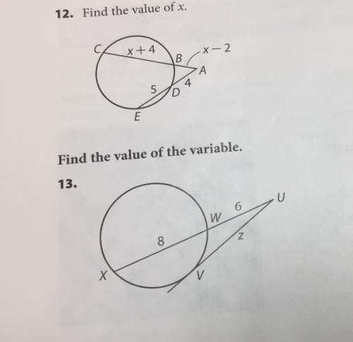 #12 find the value of x. #13 find the value of the variable.