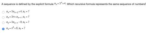 Timed final a sequence is defined by the explicit formula an = 3^n + 4. which recursive formula repr