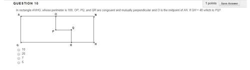 In rectangle anhg, whose perimeter is 100, op, pq, and qr are congruent and mutually perpendicular a