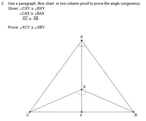 Use a paragraph, flow chart, or two-column proof to prove the angle congruency. given: ∠cxy ≅ ∠bxy