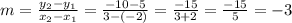 m = \frac{y_{2} - y_{1}}{x_{2} - x_{1}} = \frac{-10 - 5}{3 - (-2)} = \frac{-15}{3 + 2} = \frac{-15}{5} = -3