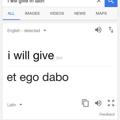 How would you express i will give in latin