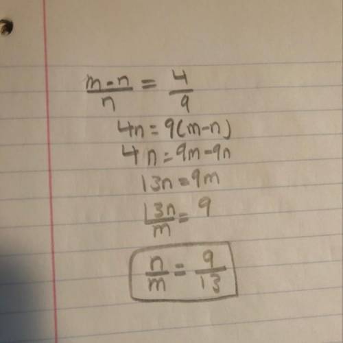 If (m-n)/n = 4/9 what is the value of n/m