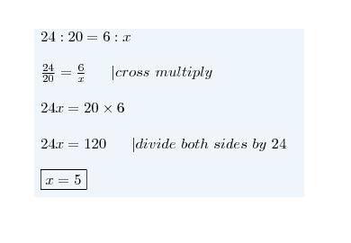 Need to know the equivalent ratio for 24: 20=6: x