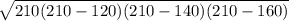 \sqrt{210(210-120)(210-140)(210-160)}