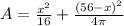 A=\frac{x^{2}}{16}+\frac{(56-x)^{2}}{4\pi }