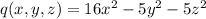 q(x,y,z)=16x^{2}-5y^{2}-5z^{2}