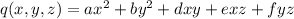 q(x,y,z)=ax^2+by^2+dxy+exz+fyz