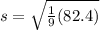 s=\sqrt{\frac{1}{9}(82.4)}