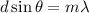 d\sin\theta=m\lambda