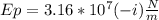 Ep=3.16*10^{7} (-i) \frac{N}{m}