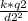 \frac{k*q2}{d2^{2} }