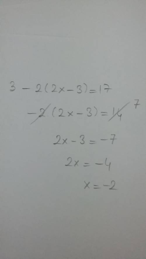 Solving for a variable 3-2(2x-3)=17