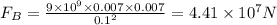 F_{B}=\frac{9 \times10^{9}\times 0.007 \times 0.007}{0.1^{2}}=4.41 \times 10^{7}N
