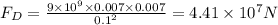 F_{D}=\frac{9 \times10^{9}\times 0.007 \times 0.007}{0.1^{2}}=4.41 \times 10^{7}N