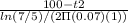 \frac{100 -t2}{ln(7/5)/(2\Pi (0.07)(1))}