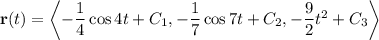 \mathbf r(t)=\left\langle-\dfrac14\cos4t+C_1,-\dfrac17\cos7t+C_2,-\dfrac92t^2+C_3\right\rangle