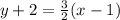 y+2=\frac{3}{2}(x-1)