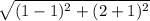 \sqrt{(1-1)^{2}+(2+1)^{2}}