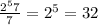 \frac{2^{5}7}{7}=2^{5}=32