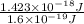 \frac{1.423 \times 10^{-18} J}{1.6 \times 10^{-19} J}