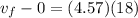 v_f - 0 = (4.57)(18)