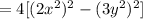 =4[(2x^2)^2-(3y^2)^2]