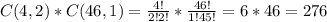 C(4,2)*C(46,1) = \frac{4!}{2!2!}*\frac{46!}{1! 45!} = 6*46 = 276