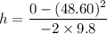 h=\dfrac{0-(48.60)^2}{-2\times9.8}