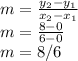 m = \frac{y_2-y_1}{x_2-x_1} \\m =  \frac{8-0}{6-0} \\m = 8/6