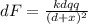 dF = \frac{kdq q}{(d + x)^2}