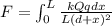 F = \int_0^L \frac{kQq dx}{L(d + x)^2}
