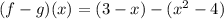 (f-g)(x)=(3-x)-(x^2-4)