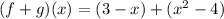 (f+g)(x)=(3-x)+(x^2-4)