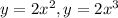 y=2x^2,y=2x^3