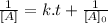 \frac{1}{[A]} = k.t + \frac{1}{[A]_{0} }