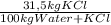 \frac{31,5 kgKCl}{100kgWater+KCl}
